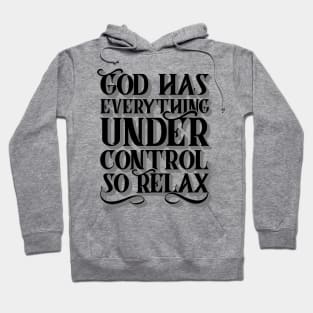 God Has Everything Control Hoodie